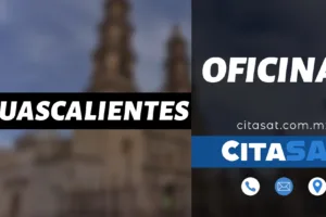 SAT Aguascalientes – Dirección, teléfono y horarios de las oficinas del SAT en Aguascalientes cerca de tu ubicación