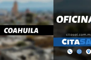 SAT Coahuila – Dirección, teléfono y horarios de las oficinas del SAT en Coahuila cerca de tu ubicación