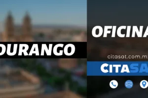 SAT Durango – Dirección, teléfono y horarios de las oficinas del SAT en Durango cerca de tu ubicación