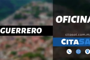 SAT Guerrero – Dirección, teléfono y horarios de las oficinas del SAT en Guerrero cerca de tu ubicación